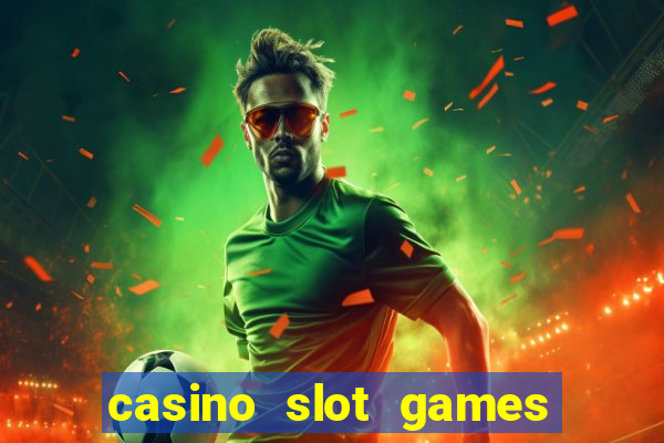 casino slot games for real money