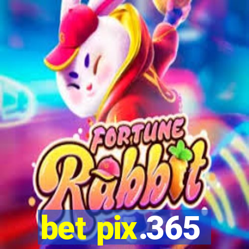 bet pix.365