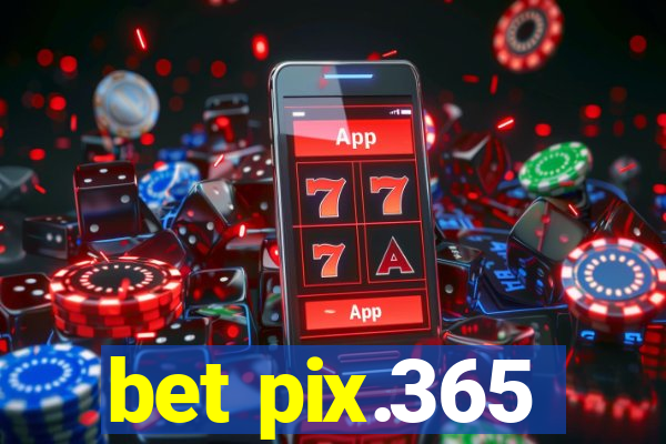 bet pix.365