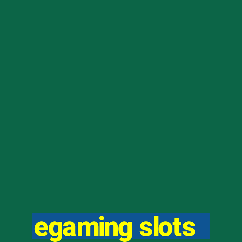 egaming slots