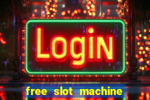 free slot machine casino games