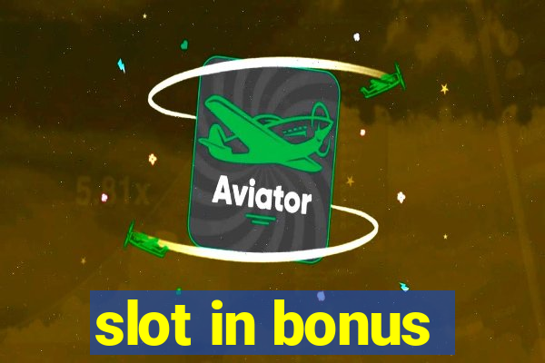 slot in bonus