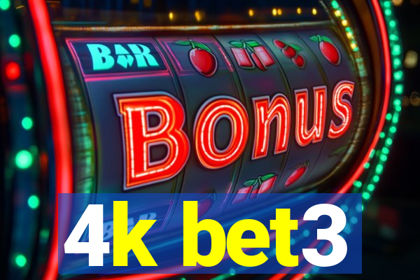 4k bet3