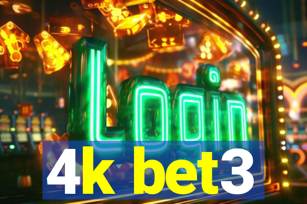 4k bet3