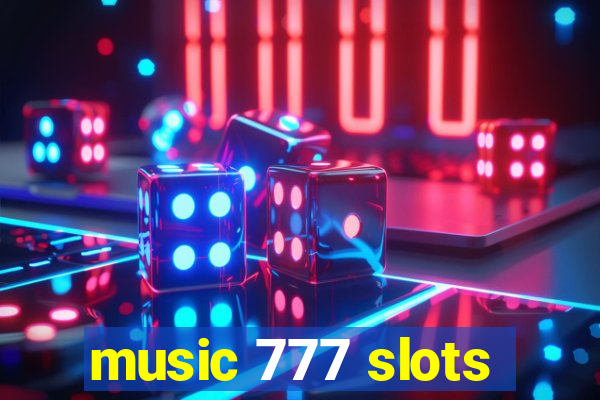 music 777 slots