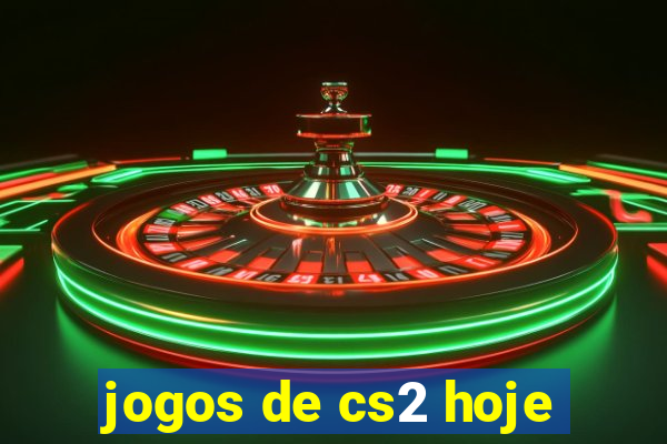 jogos de cs2 hoje