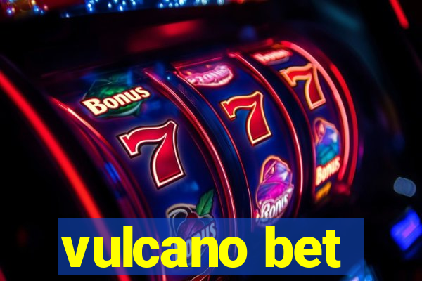 vulcano bet