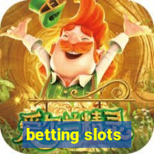 betting slots