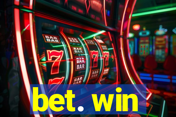 bet. win