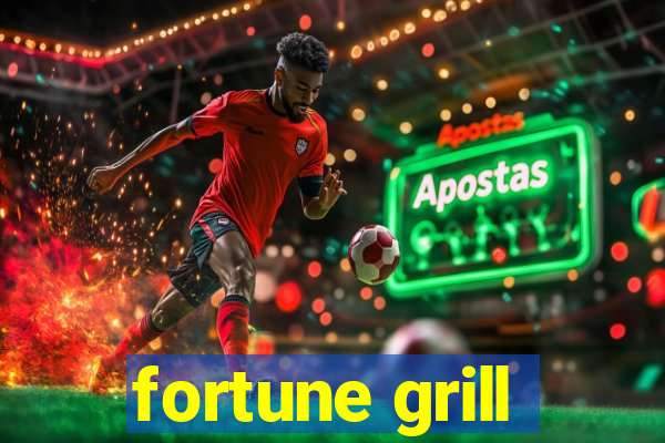 fortune grill