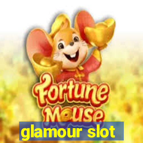 glamour slot