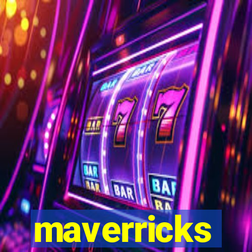 maverricks