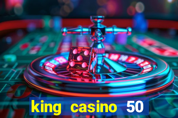 king casino 50 free spins