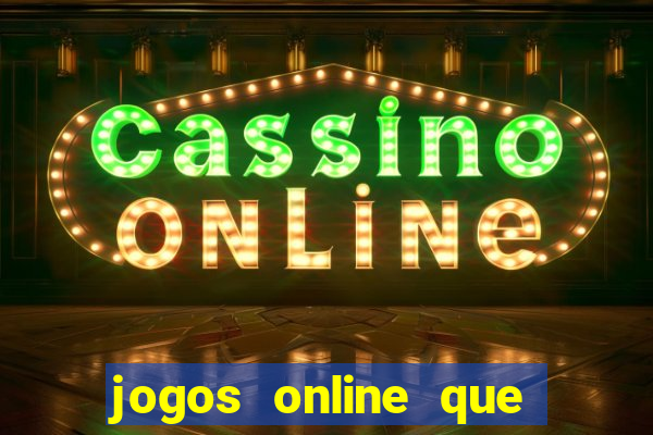 jogos online que pagam mesmo