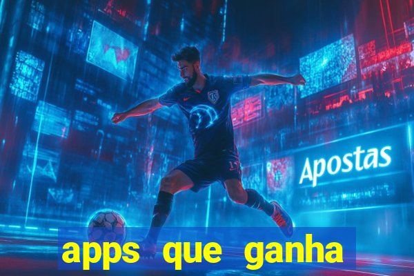 apps que ganha dinheiro jogando