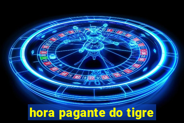 hora pagante do tigre