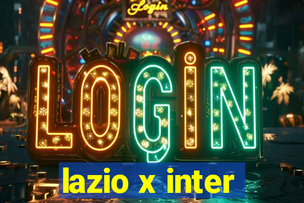 lazio x inter