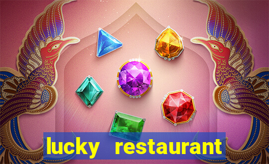 lucky restaurant acesso antecipado