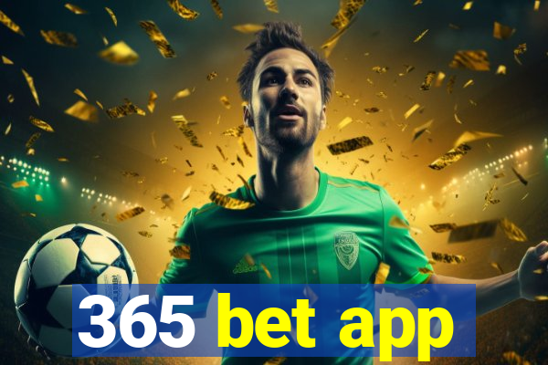 365 bet app