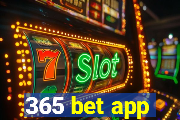 365 bet app