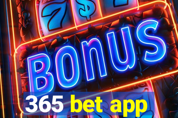 365 bet app