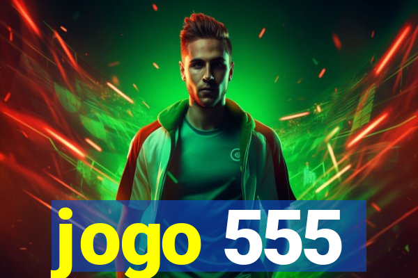 jogo 555