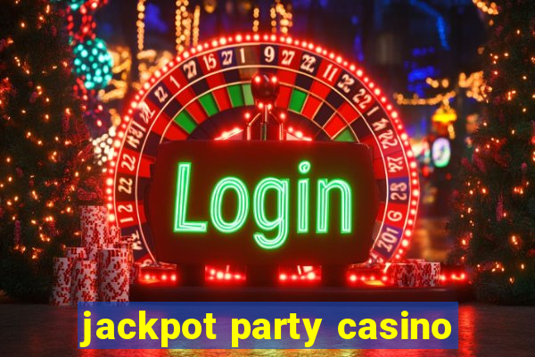 jackpot party casino