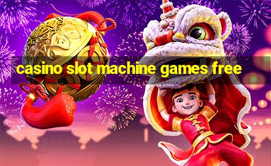 casino slot machine games free