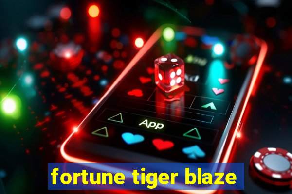 fortune tiger blaze