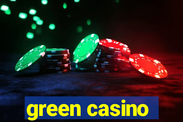 green casino