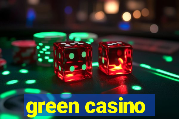 green casino