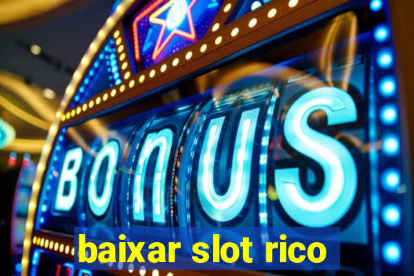 baixar slot rico