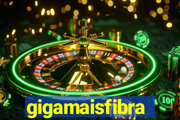 gigamaisfibra