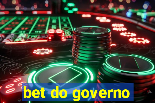 bet do governo