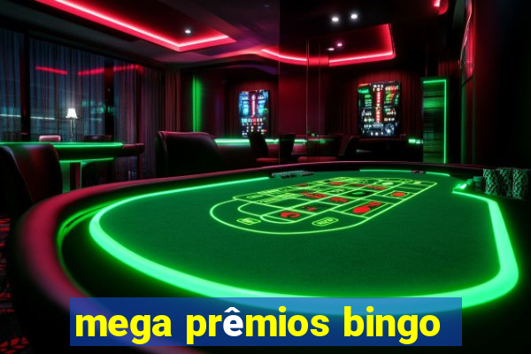 mega prêmios bingo