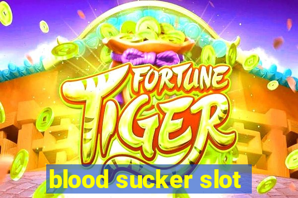 blood sucker slot