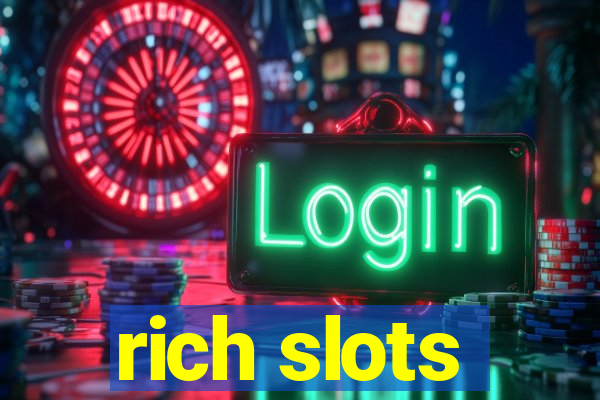 rich slots