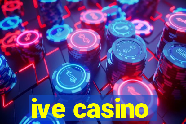 ive casino