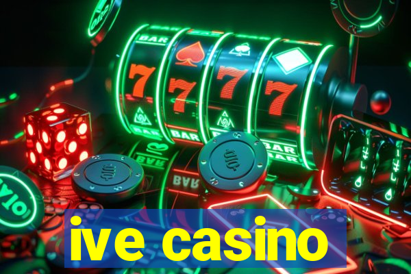 ive casino