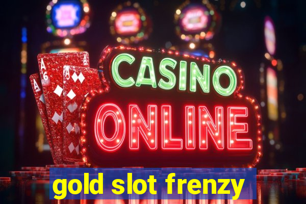 gold slot frenzy