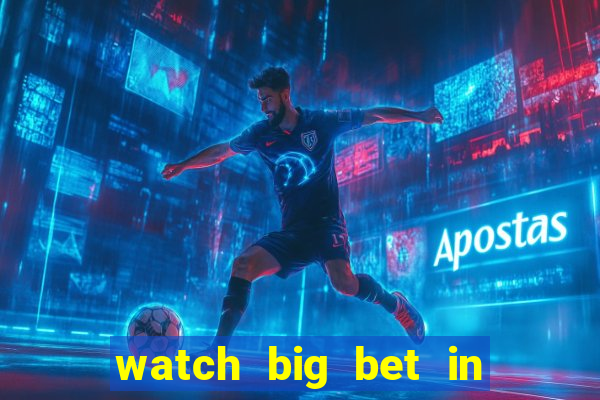 watch big bet in new zealand