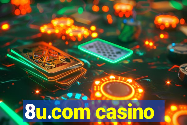 8u.com casino