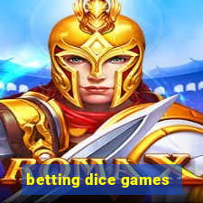 betting dice games