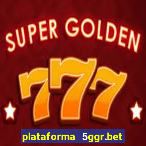 plataforma 5ggr.bet é confiável