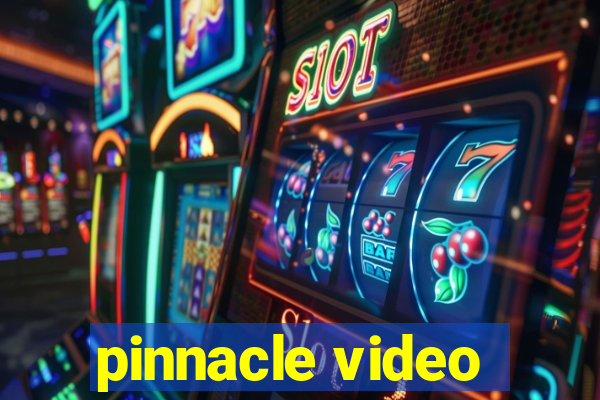 pinnacle video