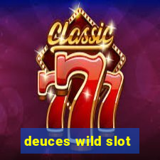 deuces wild slot