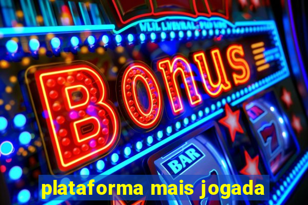 plataforma mais jogada