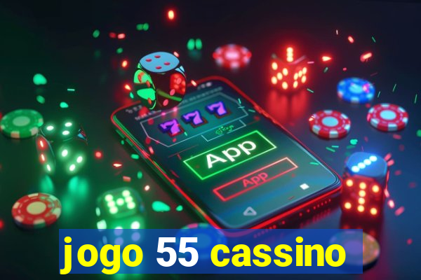 jogo 55 cassino