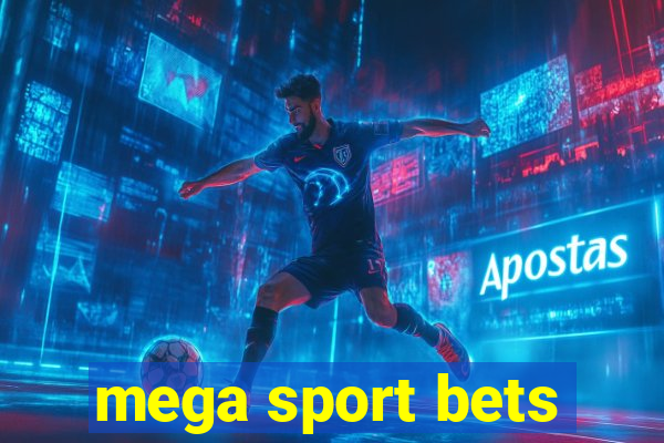 mega sport bets