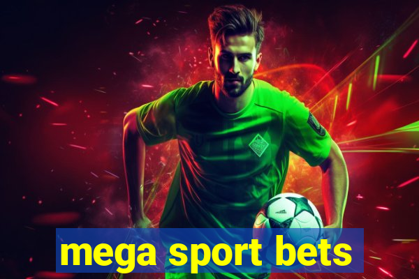 mega sport bets